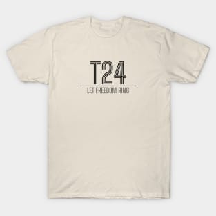 T24 - Let Freedom Ring - bsi T-Shirt